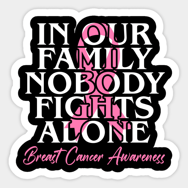 Breast Cancer Awareness Nobody Fights Alone Breast Cancer Sticker by artbooming